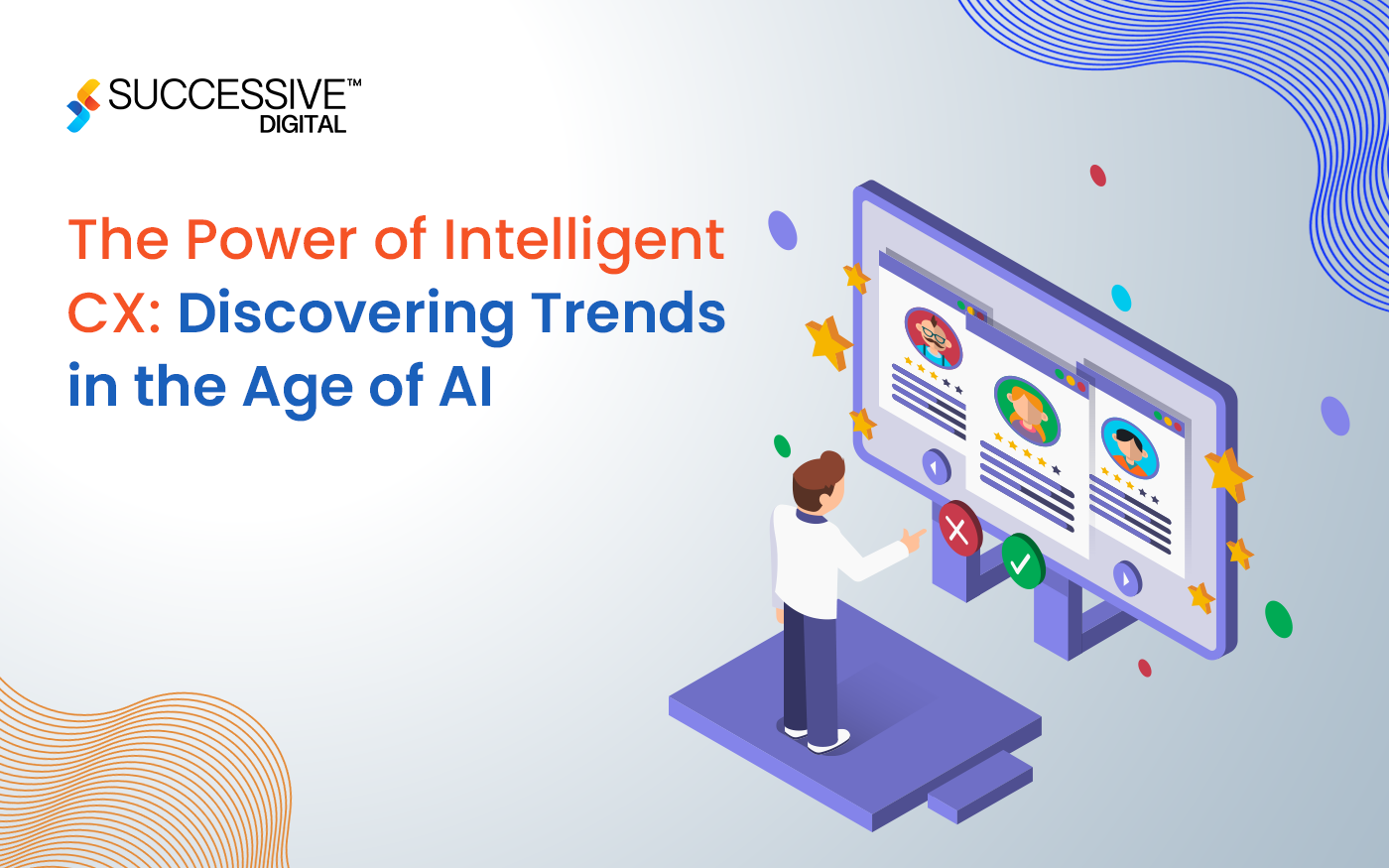 The Power of Intelligent CX: Discovering Trends in the Age of AI