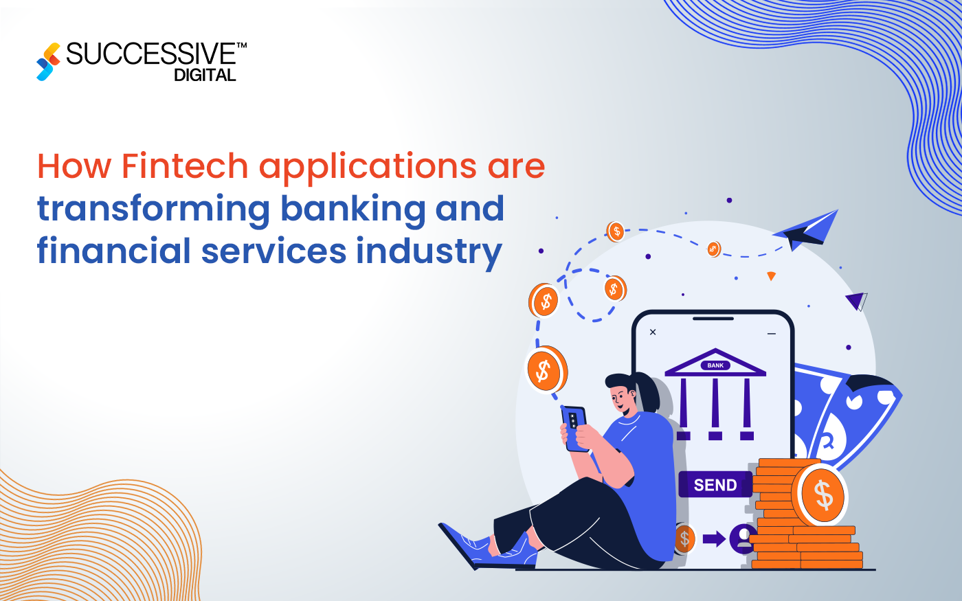 How Fintech Applications Are Transforming Banking And Financial Services Industry