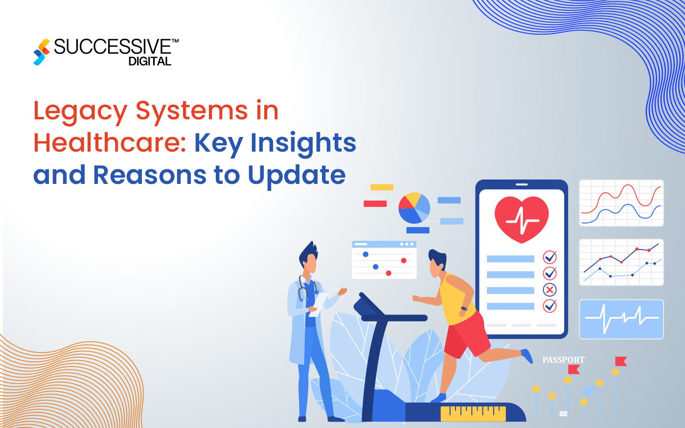 Legacy Systems in Healthcare: Key Insights and Reasons to Update