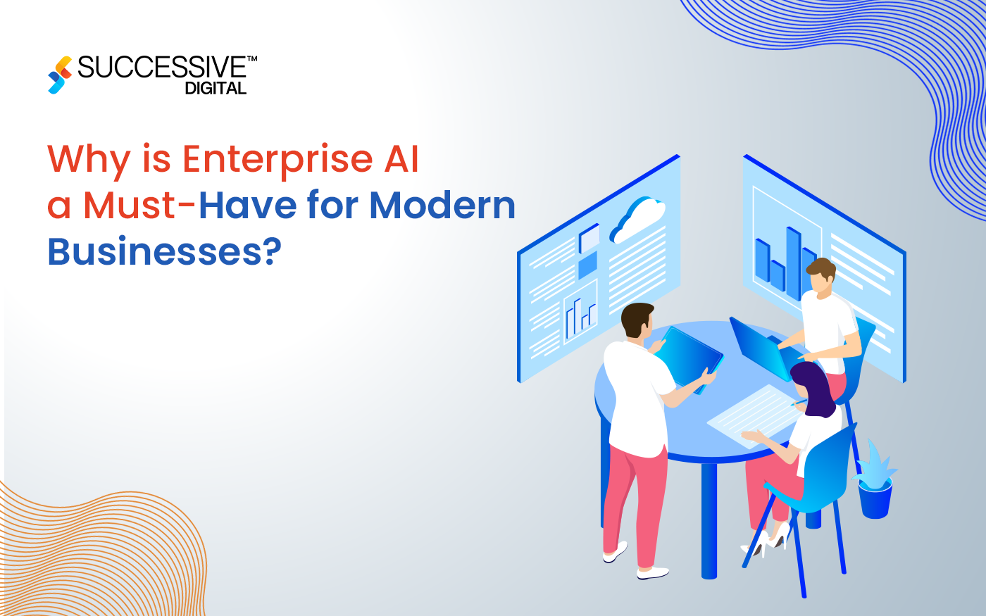 Why is Enterprise AI a Must-Have for Modern Businesses?