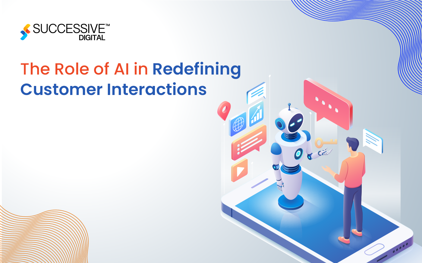 The Role of AI in Redefining Customer Interactions