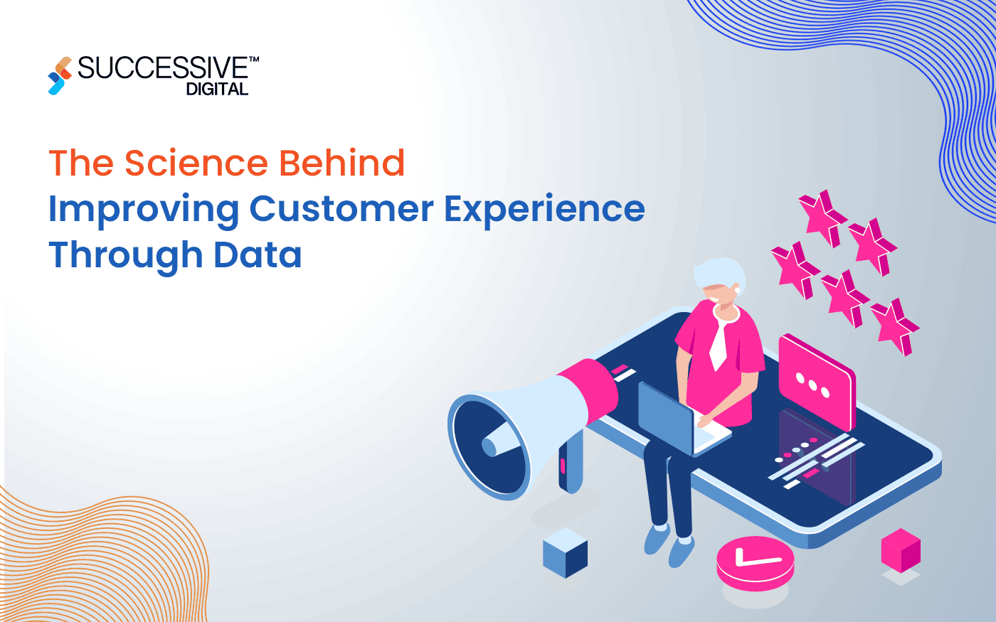 The Science Behind Improving Customer Experience Through Data