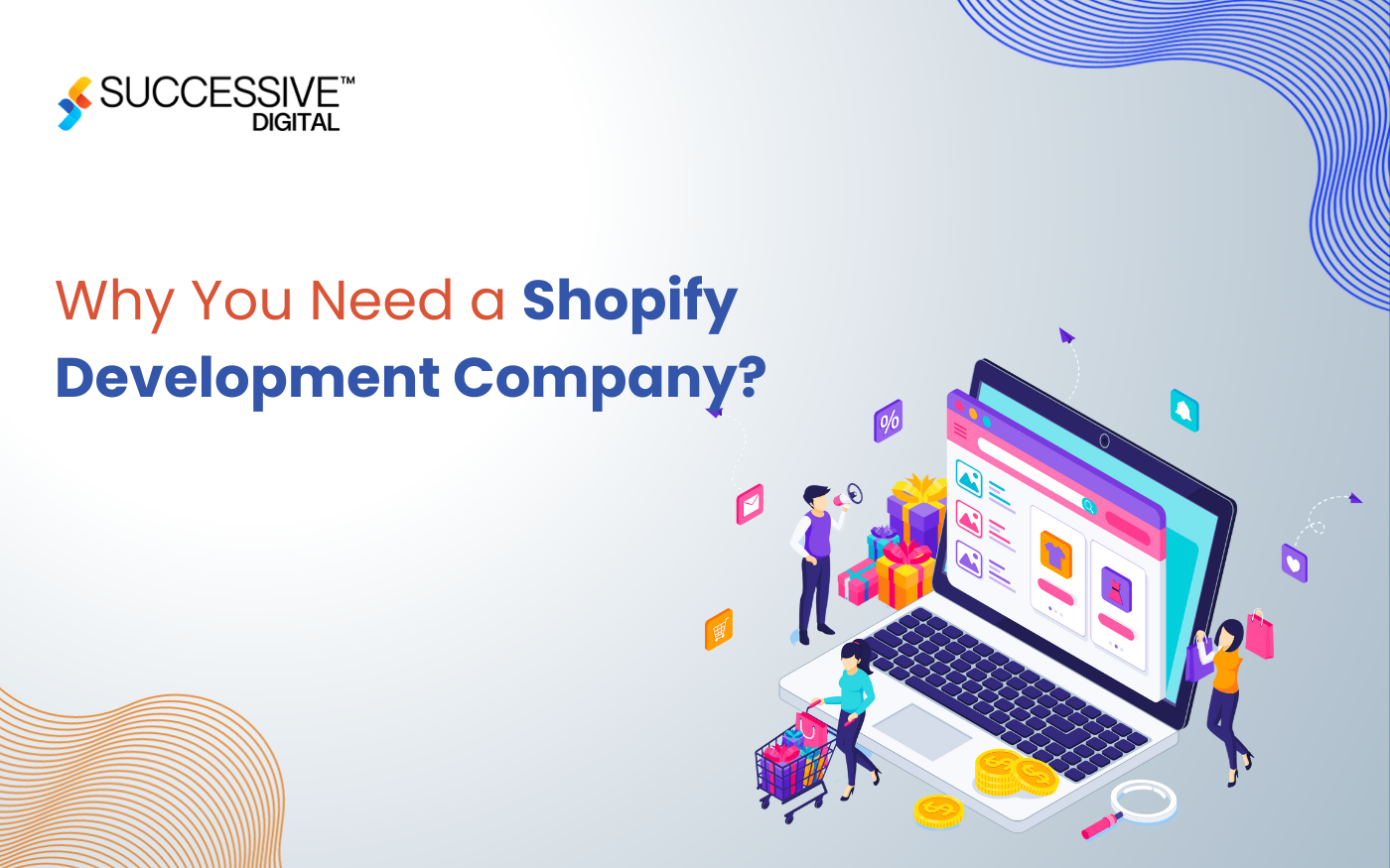 Why Does Your Business Need a Shopify Development Company?